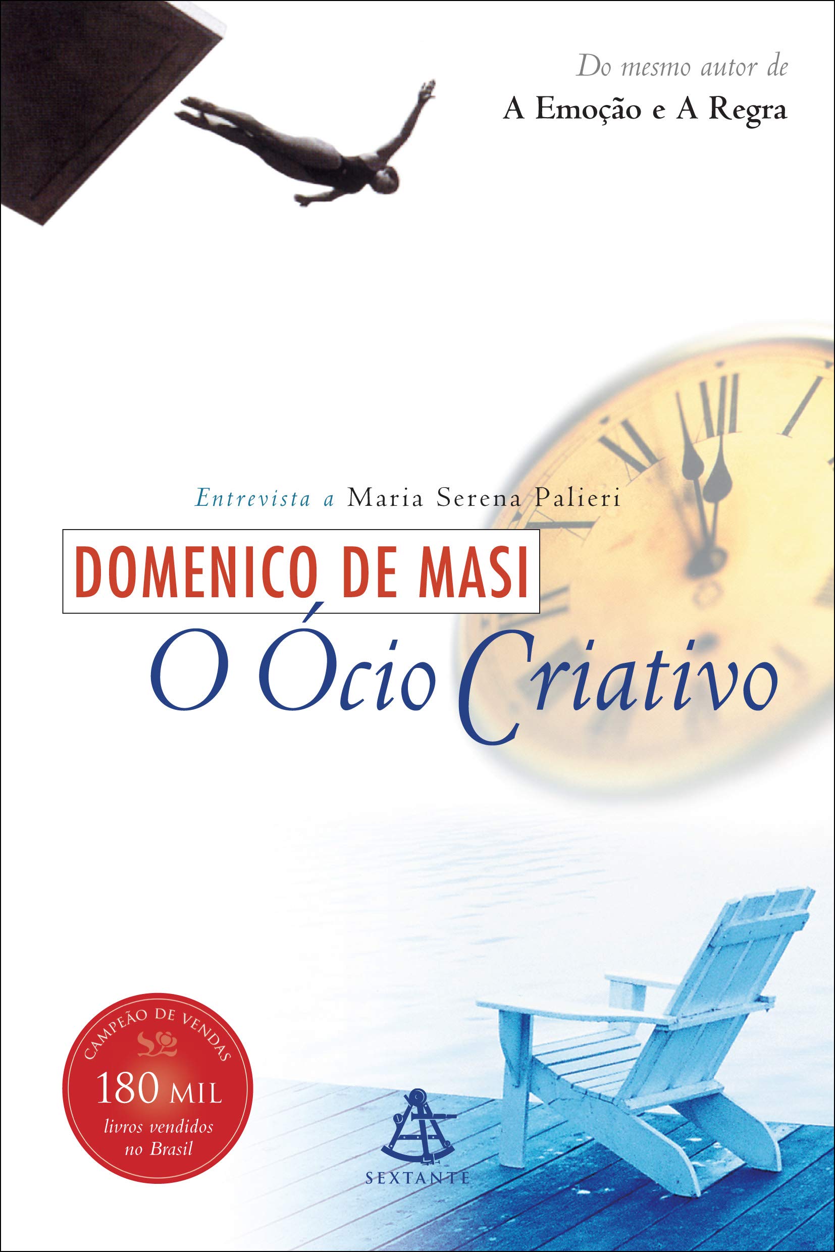 O Ócio Criativo - Domenico De Masi O Ócio Criativo - Domenico De Masi