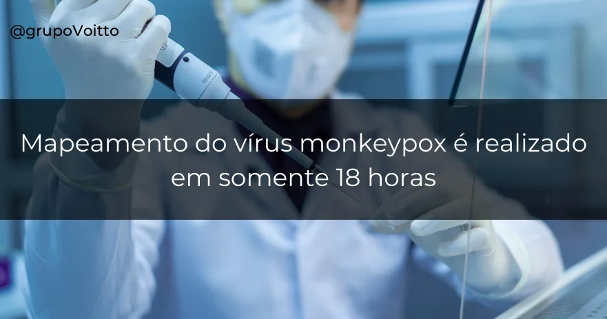 Mapeamento do vírus monkeypox é realizado em somente 18 horas