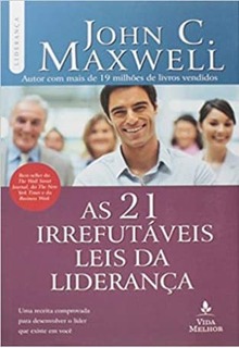Capa do livro "As 21 Irrefutáveis Leis da Liderança".