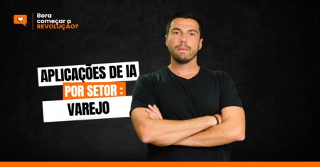 Aplicações de IA por Setor: Varejo