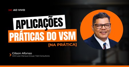 Aplicações Práticas do VSM - Gilson Afonso