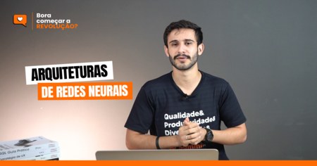 Arquiteturas de Redes Neurais