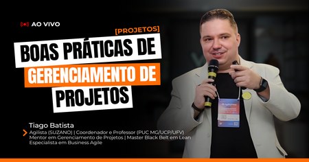 Boas Práticas de Gerenciamento de Projetos - Tiago Batista