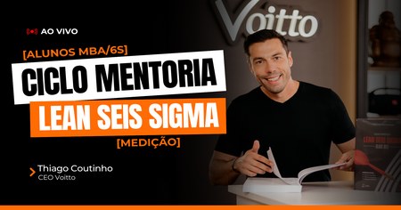 Ciclo Mentoria Lean Seis Sigma - Medição