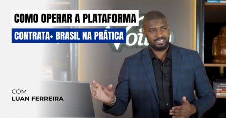 Como Operar a Plataforma Contrata+ Brasil na Prática
