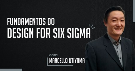 Fundamentos do Design For Six Sigma