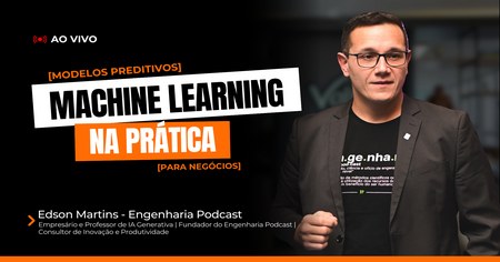 Machine Learning na Prática: Modelos Preditivos para Negócios - Edson Martins
