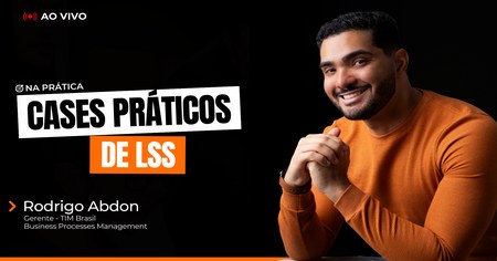 Na Prática - Cases Práticos de LSS com Rodrigo Abdon