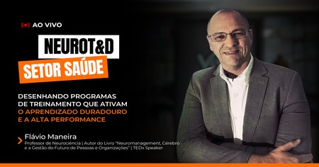 NeuroT&D: Desenhando Programas de Treinamento que Ativam o Aprendizado Duradouro e a Alta Performance