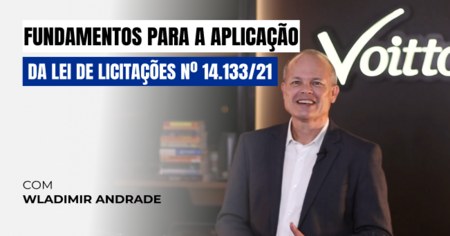 Fundamentos Para a Aplicação da Lei de Licitações nº 14.133/21