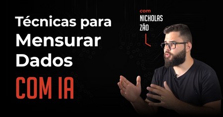 Técnicas para Mensurar Dados com IA