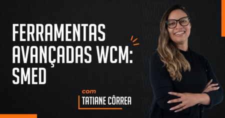 WCM: Ferramenta Avançada SMED