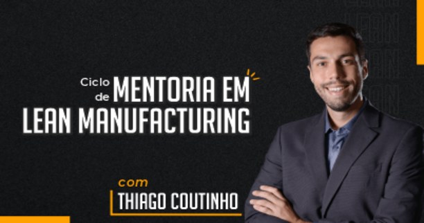 Ciclo de Mentoria em Lean Manufacturing
