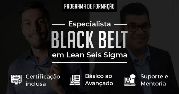Formação de Especialista Black Belt (Green + Upgrade para Black + Mentoria + Certificação)
