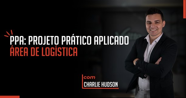 Projeto Prático Aplicado (PPA) - Área de Logística