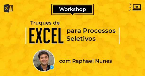 Workshop Truques de Excel para Processos Seletivos