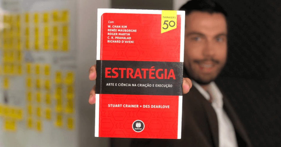 Estratégia: arte e ciência na criação e execução - Stuart Crainer, Des Dearlove