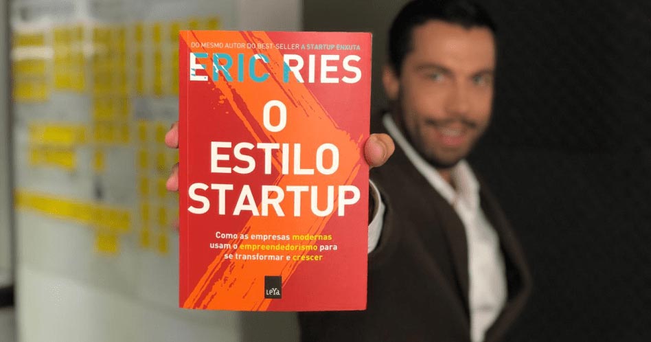 O Estilo Startup - Eric Ries