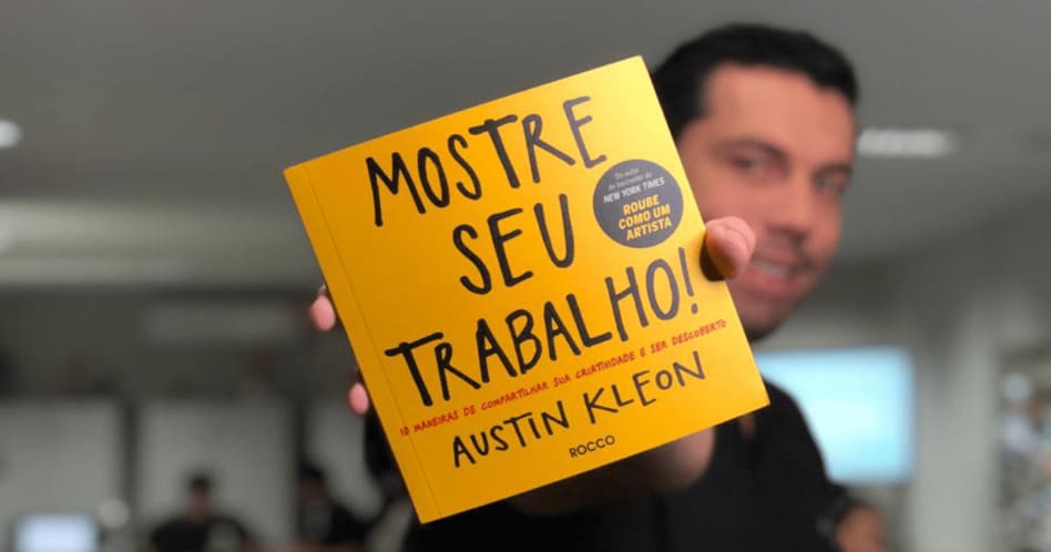 Mostre Seu Trabalho! - Austin Kleon