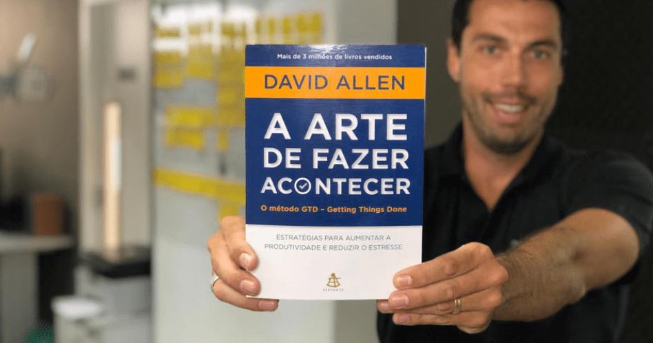 A Arte de Fazer Acontecer - David Allen