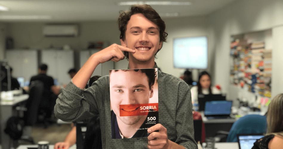 Sorria, você trabalha aqui! - Analisa de Medeiros Brum