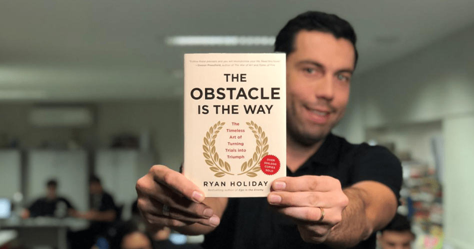 O Obstáculo é o Caminho - Ryan Holiday