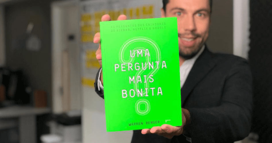 Uma Pergunta Mais Bonita - Warren Berger