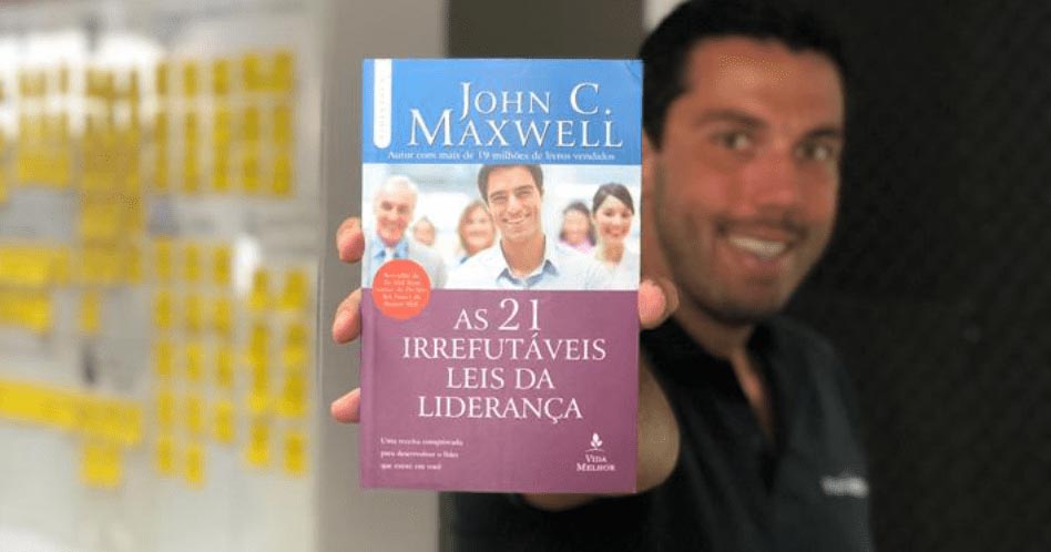 As 21 Irrefutáveis Leis da Liderança - John C. Maxwell